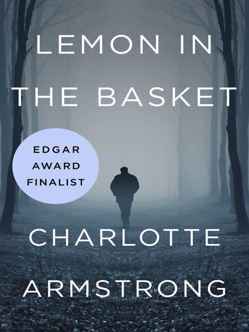 Title details for Lemon in the Basket by Charlotte Armstrong - Available